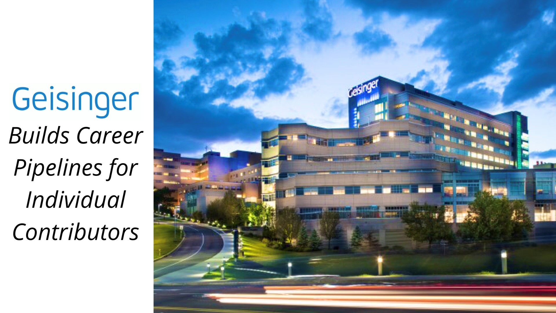 Geisinger Builds Career Pipelines for Individual Contributors — banner with a modern building on the right at dusk/evening light